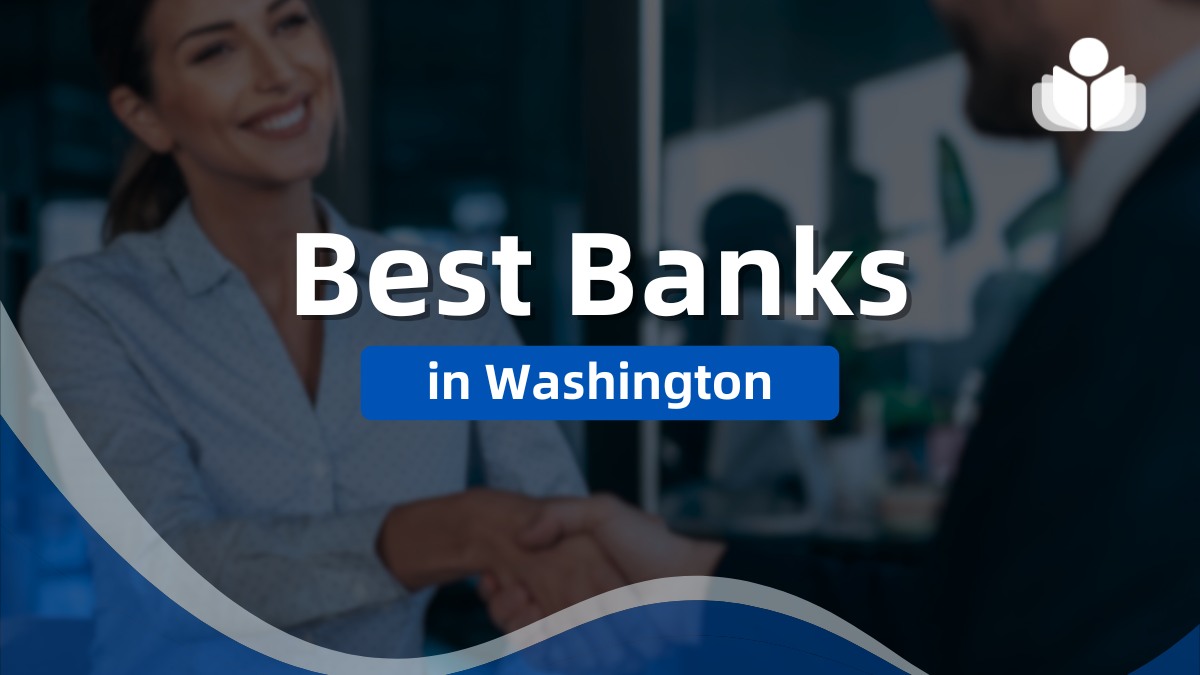 What Is the Best Bank in Washington State? Top Banking Options